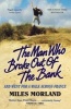 The Man Who Broke Out of the Bank and Went for a Walk Across France (Paperback) - Miles Morland Photo