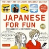 Japanese for Fun Phrasebook and Dictionary - The Easy Way to Learn Japanese Quickly (Paperback) - Taeko Kamiya Photo