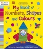 My Book of Numbers, Shapes and Colours (Paperback) - Kali Stileman Photo