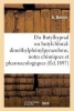 Du Butylhypnal Ou Butylchloral-Dimethylphenylpyrazolone, Notes Chimiques Et Pharmacologiques (French, Paperback) - A Bernin Photo