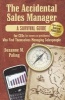 The Accidental Sales Manager - A Survival Guide for CEOs (or Owners or Presidents) Who Find Themselves Managing Salespeople (Paperback) - Suzanne M Paling Photo