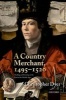 A Country Merchant, 1495-1520 - Trading and Farming at the End of the Middle Ages (Paperback) - Christopher Dyer Photo