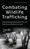 Combating Wildlife Trafficking - National Strategy, Implementation Plan & Restrictions on Elephant Ivory Trade (Hardcover) - Tracy Graivier Bell Photo