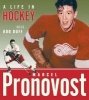  - A Life in Hockey (Paperback) - Marcel Pronovost Photo