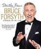 Strictly Bruce - Stories of My Life (Hardcover) - Bruce Forsyth Photo