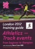 London 2012 Training Guide Athletics - Track Events (Paperback) - John Brewer Photo