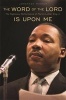 The Word of the Lord is Upon Me - The Righteous Performance of Martin Luther King, Jr. (Paperback) - Jonathan Rieder Photo