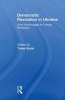 Democratic Revolution in Ukraine - From Kuchmagate to Orange Revolution (Paperback) - Taras Kuzio Photo