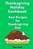 Thanksgiving Holiday Cookbook - Best Recipes for Thanksgiving Day (Paperback) - Lisa Cook Photo