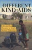 A Different Kind of AIDS - Alternative Explanations of HIV/AIDS in South African Townships (Paperback) - David G Dickinson Photo