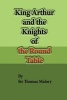 King Arthur and the Knights of the Round Table (Paperback) - Sir Thomas Malory Photo