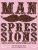 Manspressions - Decoding Men's Behavior (Paperback) - Joe Biel Photo