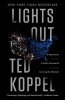 Lights Out - A Cyberattack, a Nation Unprepared, Surviving the Aftermath (Paperback) - Ted Koppel Photo