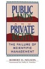 Public Lands and Private Rights - The Failure of Scientific Management (Paperback) - Robert H Nelson Photo