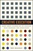 Creative Execution - What Great Leaders Do to Unleash Bold Thinking and Innovation (Hardcover) - Eric Beaudan Photo