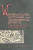 Werewolves, Witches and Wandering Spirits - Traditional Belief and Folklore in Early Modern Europe (Hardcover) - Kathryn A Edwards Photo