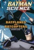 Batplanes and Batcopters - The Engineering Behind Batman's Wings (Paperback) - Tammy Enz Photo