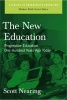 The New Education - Progressive Education One Hundred Years Ago Today (Paperback) - Scott Nearing Photo