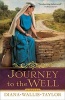 Journey to the Well - A Novel (Paperback) - Diana Wallis Taylor Photo