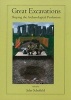 Great Excavations - Shaping the Archaeological Profession (Paperback) - John Schofield Photo