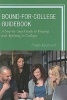 The Bound for College Guidebook - A Step-by-step Guide to Finding and Applying to Colleges (Paperback) - Frank Burtnett Photo