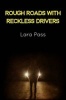 Rough Roads with Reckless Drivers (Paperback) - Laura Pass Photo