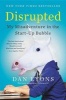 Disrupted - My Misadventure in the Start-Up Bubble (Paperback) - Dan Lyons Photo