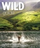 Wild Guide Lake District and Yorkshire Dales - Hidden Places and Great Adventures - Including Bowland and South Pennines (Paperback) - Daniel Start Photo