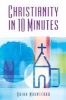 Christianity in 10 Minutes (Paperback) - Brian Mountford Photo