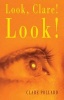 Look Clare, Look! (Paperback, Illustrated Ed) - Clare Pollard Photo