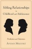 Sibling Relationships in Childhood and Adolescence - Predictors and Outcomes (Paperback) - Avidan Milevsky Photo