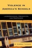 Violence in America's Schools - Understanding, Prevention, and Responses (Paperback) - RMurray Thomas Photo