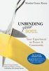 Unbinding Your Soul - Your Experiment in Christian Prayer & Community: Small Group Studies & Personal Prayer Journal (Paperback) - Gay Reese Photo