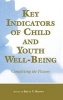 Key Indicators of Child and Youth Well-Being - Completing the Picture (Hardcover) - Brett V Brown Photo