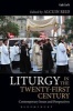 Liturgy in the Twenty-First Century - Contemporary Issues and Perspectives (Paperback) - Alcuin Reid Photo