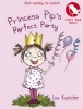 Princess Pip's Perfect Party (Paperback) - Lou Kuenzler Photo