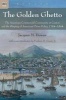 The Golden Ghetto - The American Commercial Community at Canton and the Shaping of American China Policy, 1784-1844 (Hardcover) - Jacques M Downs Photo