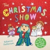 The Christmas Show (Paperback, Main Market Ed.) - Rebecca Patterson Photo