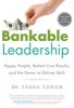 Bankable Leadership - Happy People, Bottom-Line Results & the Power to Deliver Both (Hardcover, New) - Tasha Eurich Photo