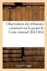 Observations Des Tribunaux Criminels Sur Le Projet de Code Criminel (French, Paperback) - Imp Imperiale Photo