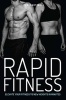 Rapid Fitness - Elevate Your Fitness to New Heights in Minutes (Paperback) - Zen Martinoli Photo