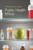 Public Health Ethics (Paperback, 2nd Revised edition) - Stephen Holland Photo