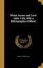 Whist Scores and Card-Table Talk, with a Bibliography of Whist; (Hardcover) - George 1859 Hempl Photo