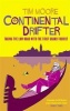 Continental Drifter - Taking the Low Road with the First Grand Tourist (Paperback, New Ed) - Tim Moore Photo