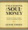 Unleashing the Soul of Money (CD) - Lynne Twist Photo