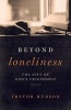 Beyond Loneliness - The Gift of God's Friendship (Paperback) - Trevor Hudson Photo