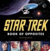 The Star Trek Book of Opposites (Board book) - David Borgenicht Photo