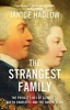 The Strangest Family - The Private Lives of George III, Queen Charlotte and the Hanoverians (Hardcover) - Janice Hadlow Photo