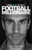 How Not to be a Football Millionaire  My Autobiography (Hardcover) - Keith Gillespie Photo