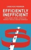 Efficiently Inefficient - How Smart Money Invests and Market Prices are Determined (Hardcover) - Lasse Heje Pedersen Photo